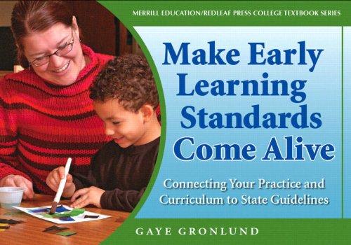Book Making Early Learning Standards Come Alive: Connecting Your Practice And Curriculum to State Standards free