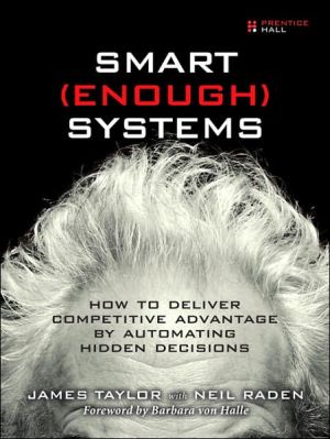 Book Smart Enough Systems: How to Deliver Competitive Advantage by Automating Hidden Decisions free