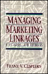 Book Managing Marketing Linkages: Text, Cases, and Readings free