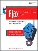 Book Ajax Construction Kit: Building Plug-and-Play Ajax Applications free