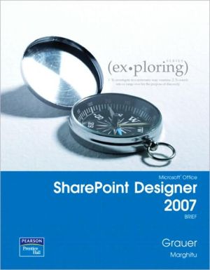 Book Exploring With Microsoft Sharepoint Designer 2007, Brief free