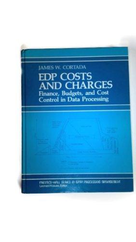 Book EDP costs and charges: Finance, budgets, and cost control in data processing (Prentice-Hall series in data processing management) free
