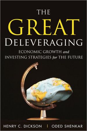 Book The Great Deleveraging: Economic Growth and Investing Strategies for the Future free