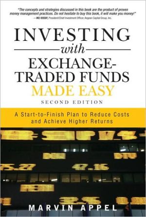 Book Investing with Exchange-Traded Funds Made Easy: A Start-to-Finish Plan to Reduce Costs and Achieve Higher Returns (2nd Edition) free