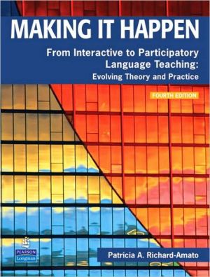 Book Making It Happen: From Interactive to Participatory Language Teaching -- Evolving Theory and Practice free