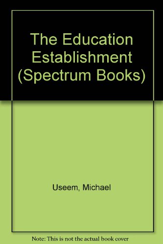 Book The education establishment (The American establishments series) free
