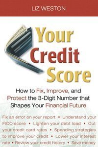 Book Your Credit Score: How to Fix, Improve, and Protect the 3-Digit Number That Shapes Your Financial Future free