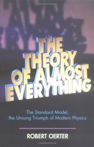 Book The Theory of Almost Everything: The Standard Model, the Unsung Triumph of Modern Physics free