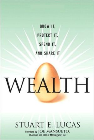 Book Wealth: Grow It, Protect It, Spend It, And Share It free