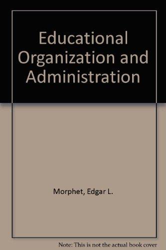Book Educational organization and administration;: Concepts, practices, and issues free