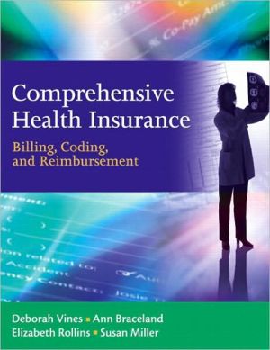 Book Outlines & Highlights for Comprehensive Health Insurance: Billing, Coding, and Reimbursement by Deborah Vines, Elizabeth Rollins, Ann Braceland, ISBN: 9780132368155 (Paperback) - Common free