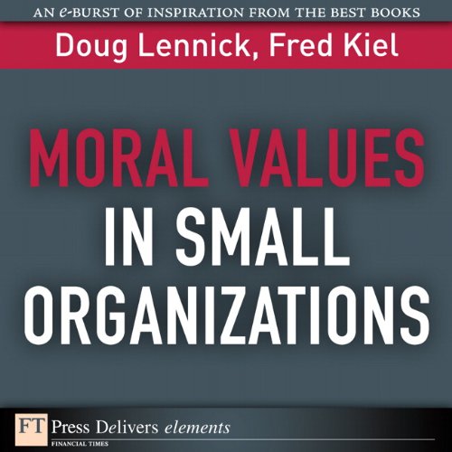 Book Moral Values in Small Organizations (FT Press Delivers Elements) free