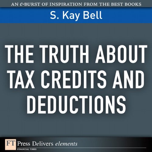 Book The Truth About Tax Credits and Deductions (FT Press Delivers Elements) free