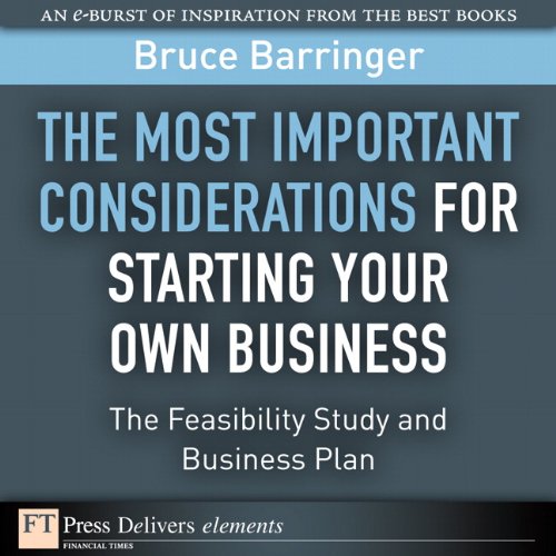 Book The Most Important Considerations for Starting Your Own Business: The Feasibility Study and Business Plan (FT Press Delivers Elements) free