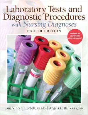 Book Laboratory Tests and Diagnostic Procedures with Nursing Diagnoses (8th Edition) (Laboratory & Diagnostic Tests with Nursing Diagnoses (Corbet) free
