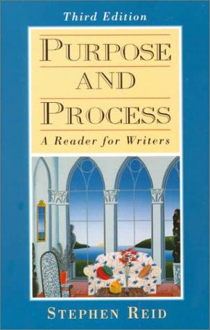 Book Purpose and Process: A Reader for Writers free