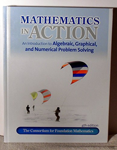 Book Mathematics in Action (An Introduction to Algebraic, Graphical & Numerical Problem Solving) free