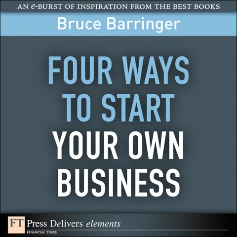 Book Four Ways to Start Your Own Business (FT Press Delivers Elements) free