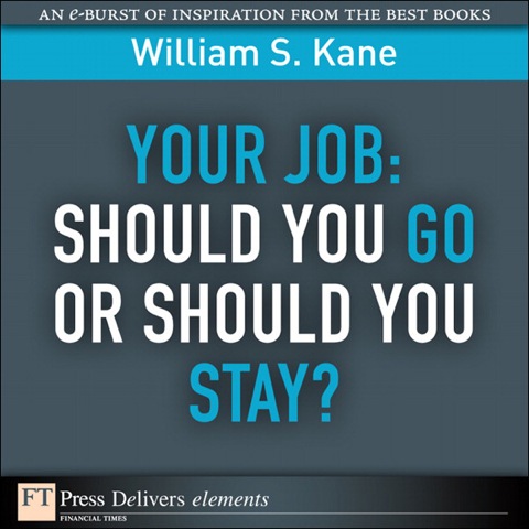 Book Your Job: Should You Go or Should You Stay? (FT Press Delivers Elements) free