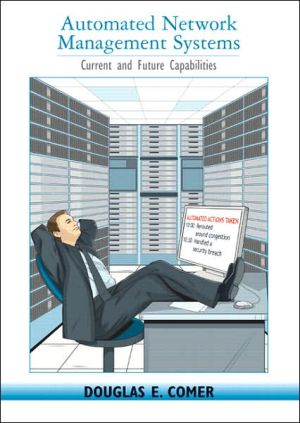 Book Automated Network Management Systems: Current and Future Capabilities free