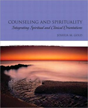 Book Counseling and Spirituality: Integrating Spiritual and Clinical Orientations free