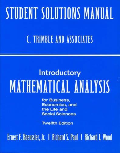 Book Introductory Mathematical Analysis for Business, Economics and the Life and Social Sciences free