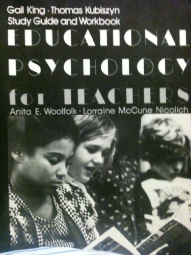 Book Educational Psychology For Teachers: Study Guide And Workbook / Gail King ; Thomas Kubiszyn free