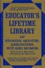 Book Educators Lifetime Library of Stories Quotes Anecdotes Wit and Humor free
