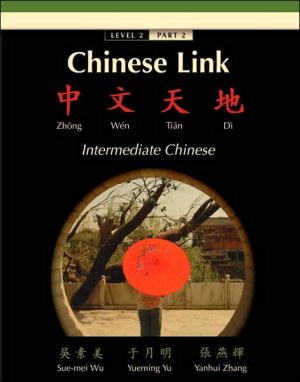 Book Chinese Link: Zhongwen Tiandi, Intermediate Chinese, Level 2/Part 2 free