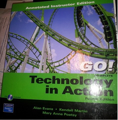 Book Technology in Action; Complete, 4/e; Annotated Instructor Edition (Go!, Complete) free