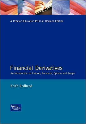 Book Financial Derivatives: An Introduction to Futures, Forwards, Options and Swaps free
