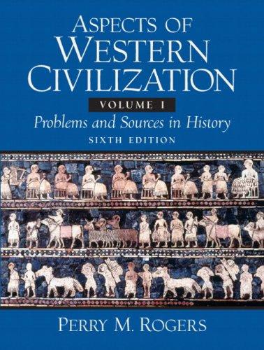 Book Aspects of Western Civilization: Problems and Sources in History, Volume 1 (6th Edition) free