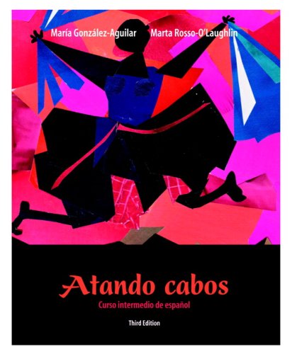 Book Atando cabos: Curso intermedio de español Value Pack (includes OneKey w/Quia in CourseCompass, Student Access Kittando cabos & Student Activities ... Curso intermedio de español) (3rd Edition) free