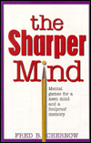 Book The Sharper Mind: Mental Games for a Keen Mind and a Fool Proof Memory free