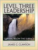 Book Level Three Leadership: Getting Below the Surface (4th Edition) free