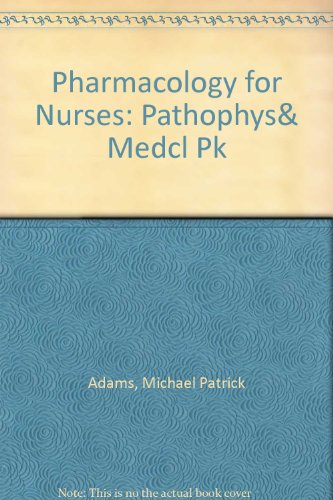 Book Pharmacology For Nurses Package: A Pathophysiological Approach free