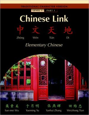 Book Chinese Link: Elementary Chinese, Level 1, Part 1 (Traditional Character Version) (English and Mandarin Chinese Edition) free