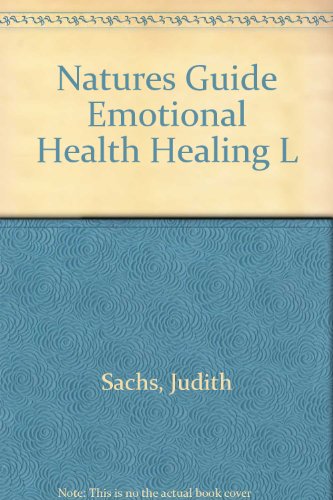 Book Nature's Guide To Emotional Health And Healing free