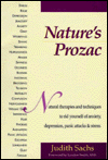 Book Nature's Prozac: Natural Therapies and Techniques to Rid Yourself of Anxiety, Depression, Panic Attacks, & Stress free