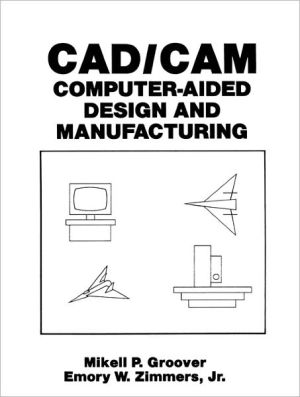 Book CAD/CAM: Computer-Aided Design and Manufacturing free