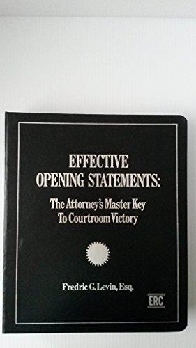 Book Effective Opening Statements: The Attorney's Master Key to Courtroom Victory free