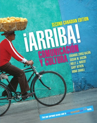 Book ¡Arriba! Comunicación y Cultura with MyLab Spanish, Second Canadian Edition (2nd Edition) free