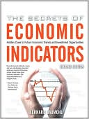 Book The Secrets of Economic Indicators: Hidden Clues to Future Economic Trends and Investment Opportunities, 2nd Edition free