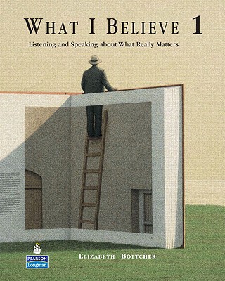 Book What I Believe 1: Listening and Speaking about What Really Matters (Student Book and Audio CDs) free