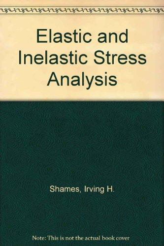 Book Elastic and Inelastic Stress Analysis free