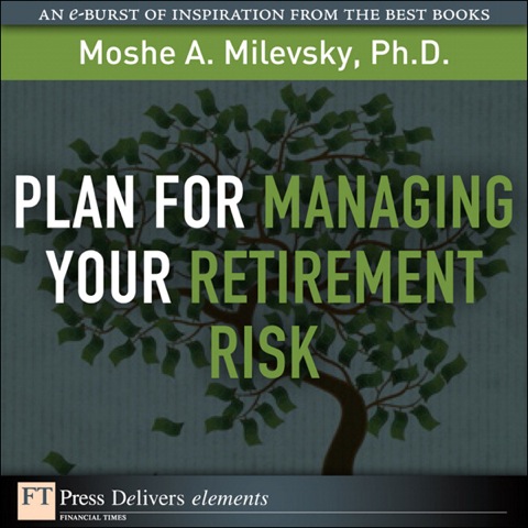 Book Plan for Managing Your Retirement Risk (FT Press Delivers Elements) free