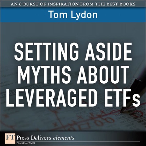 Book Setting Aside Myths About Leveraged ETFs (FT Press Delivers Elements) free