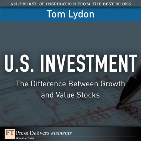 Book U.S. Investment: The Difference Between Growth and Value Stocks (FT Press Delivers Elements) free