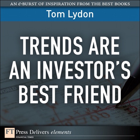 Book Trends Are an Investor's Best Friend (FT Press Delivers Elements) free