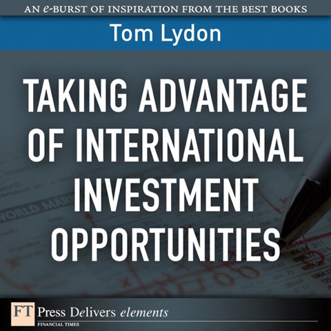 Book Taking Advantage of International Investment Opportunities (FT Press Delivers Elements) free